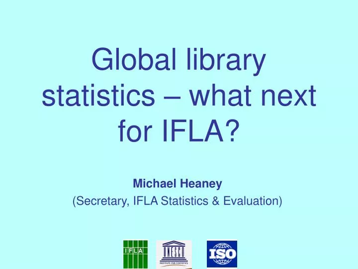 michael heaney secretary ifla statistics evaluation