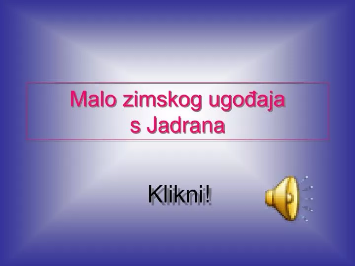 malo zimskog ugo aja s jadrana