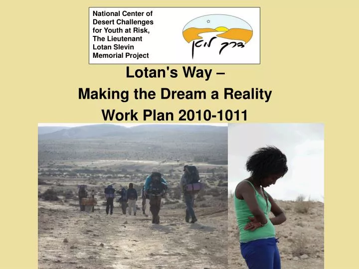 lotan s way making the dream a reality work plan 2010 1011