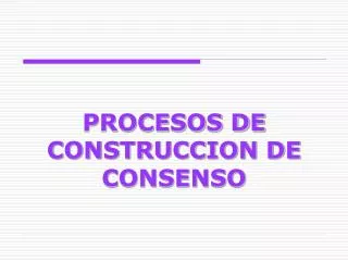 procesos de construccion de consenso