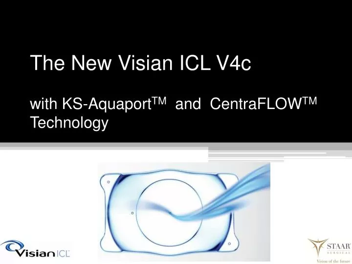 the new visian icl v4c with ks aquaport tm and centraflow tm technology