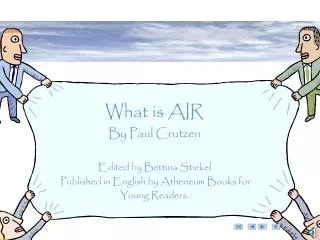 What is AIR By Paul Crutzen Edited by Bettina Stiekel