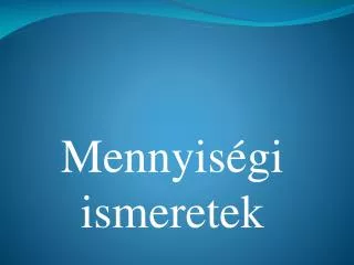 mennyis gi ismeretek