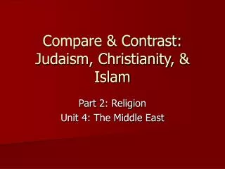 Compare &amp; Contrast: Judaism, Christianity, &amp; Islam