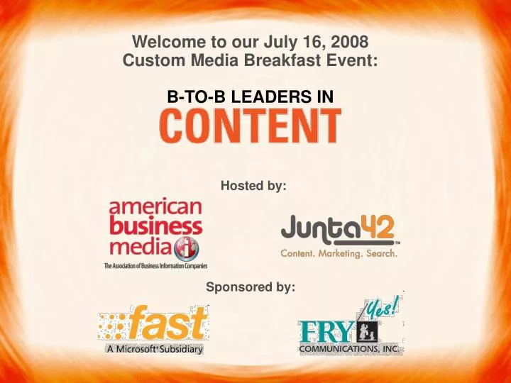 welcome to our july 16 2008 custom media breakfast event b to b leaders in