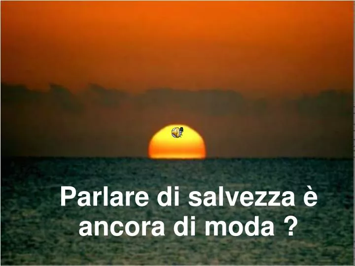 parlare di salvezza ancora di moda