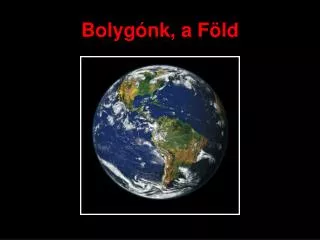 bolyg nk a f ld