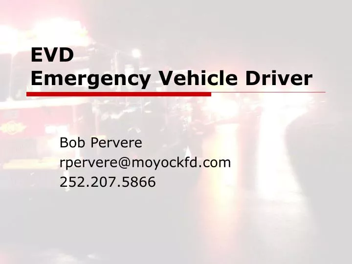 evd emergency vehicle driver