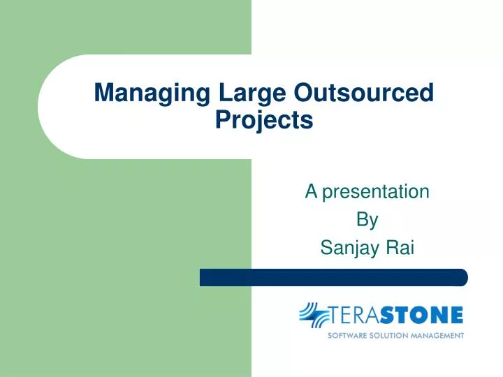 managing large outsourced projects