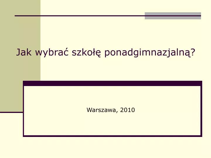 PPT - Jak Wybrać Szkołę Ponadgimnazjalną? PowerPoint Presentation, Free ...