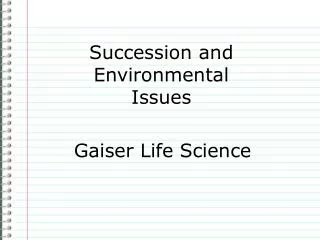 Succession and Environmental Issues