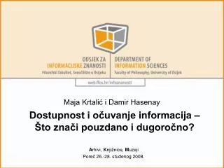 dostupnost i o uvanje informacija to zna i pouzdano i dugoro no