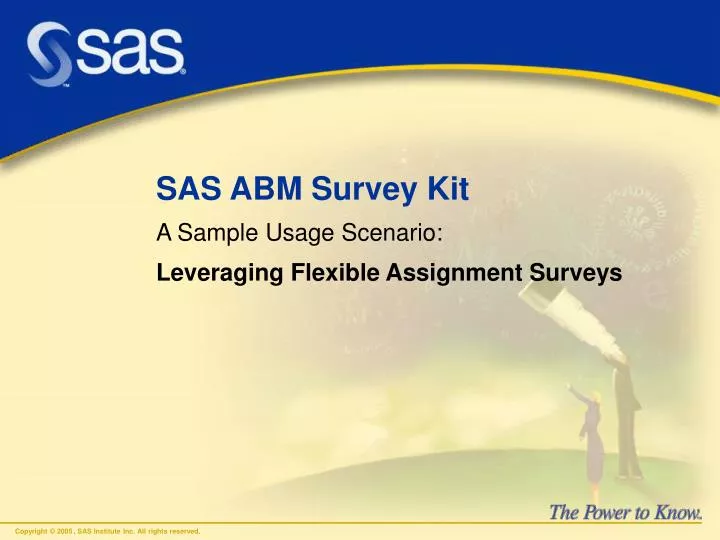 sas abm survey kit a sample usage scenario leveraging flexible assignment surveys