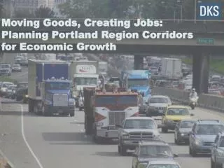 Moving Goods, Creating Jobs: Planning Portland Region Corridors for Economic Growth
