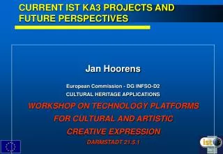 CURRENT IST KA3 PROJECTS AND FUTURE PERSPECTIVES