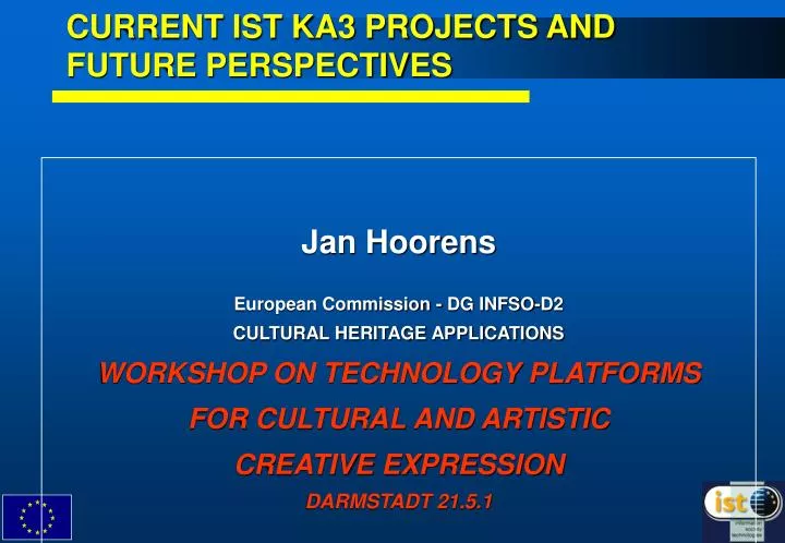 current ist ka3 projects and future perspectives
