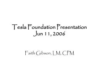 Tesla Foundation Presentation Jun 11, 2006