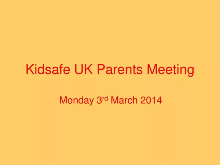 kidsafe uk parents meeting