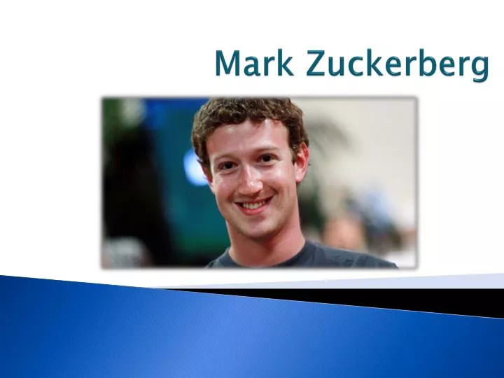PPT - Mark Zuckerberg PowerPoint Presentation, free download - ID:4923149