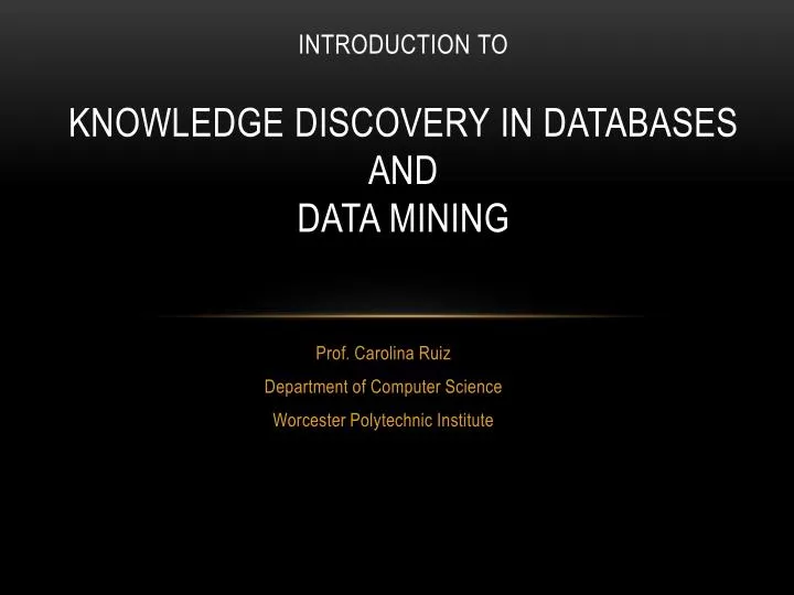introduction to knowledge discovery in databases and data mining