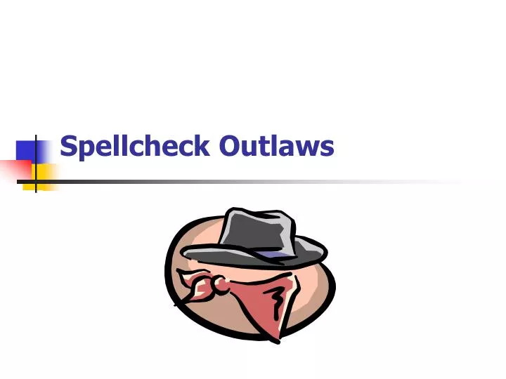 spellcheck outlaws