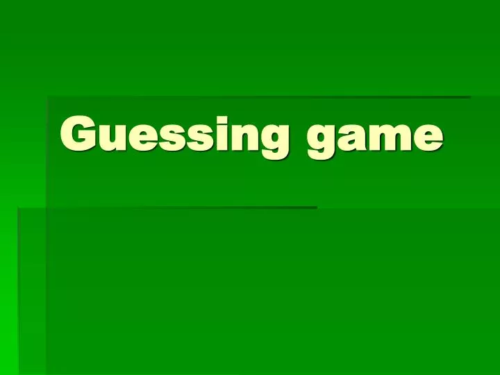 guessing game