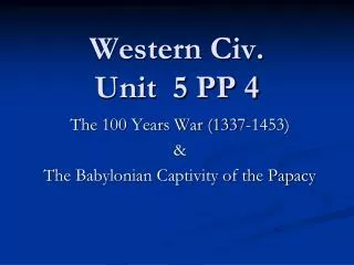 Western Civ. Unit 5 PP 4