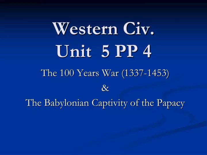 western civ unit 5 pp 4