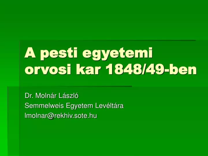 a pesti egyetemi orvosi kar 1848 49 ben