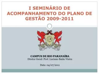 i semin rio de acompanhamento do plano de gest o 2009 2011