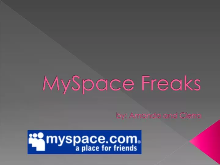 myspace freaks by amanda and cierra