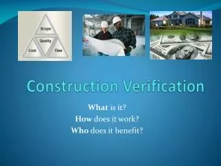 Construction Verification