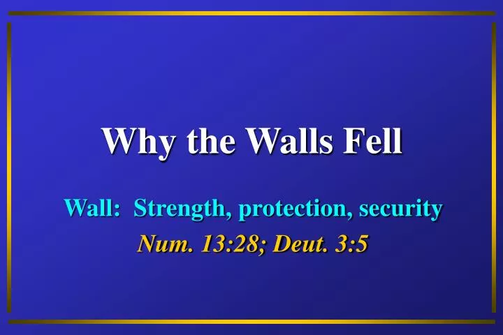why the walls fell