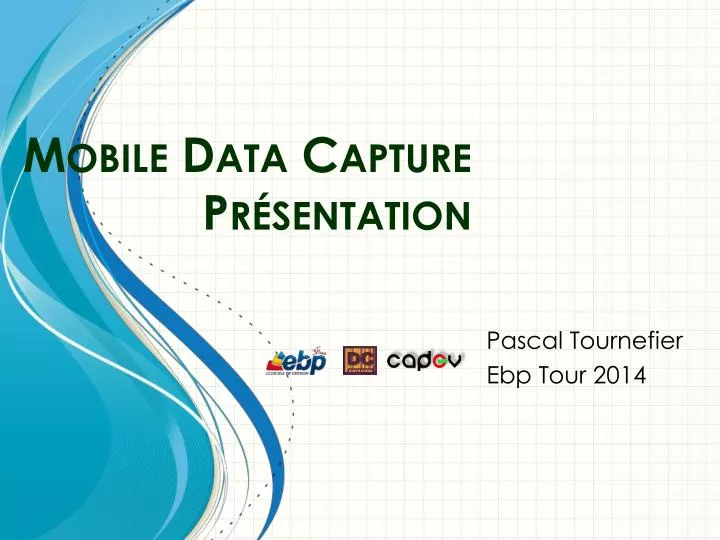 mobile data capture pr sentation