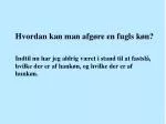 Hvordan kan man afgøre en fugls køn? - slide 1