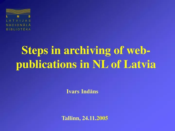 steps in archiving of web publications in nl of latvia