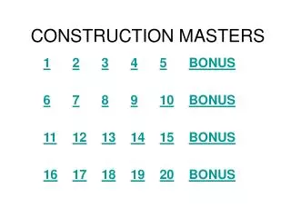 CONSTRUCTION MASTERS