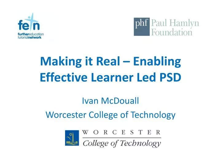 making it real enabling effective learner led psd