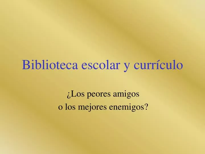 biblioteca escolar y curr culo