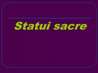 statui sacre