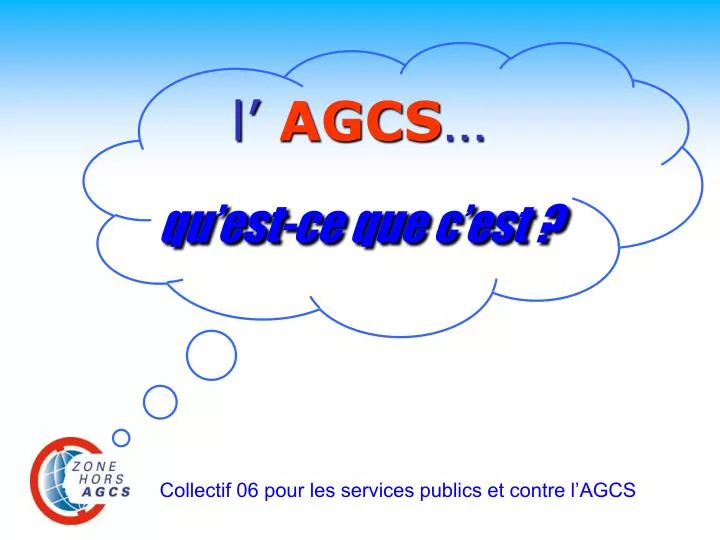 l agcs qu est ce que c est