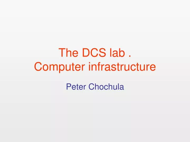 the dcs lab computer infrastructure