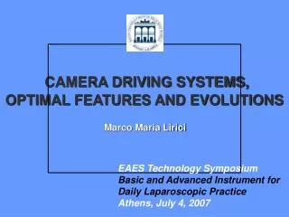CAMERA DRIVING SYSTEMS, OPTIMAL FEATURES AND EVOLUTIONS