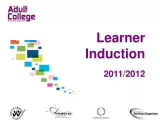 Learner Induction 2011/2012