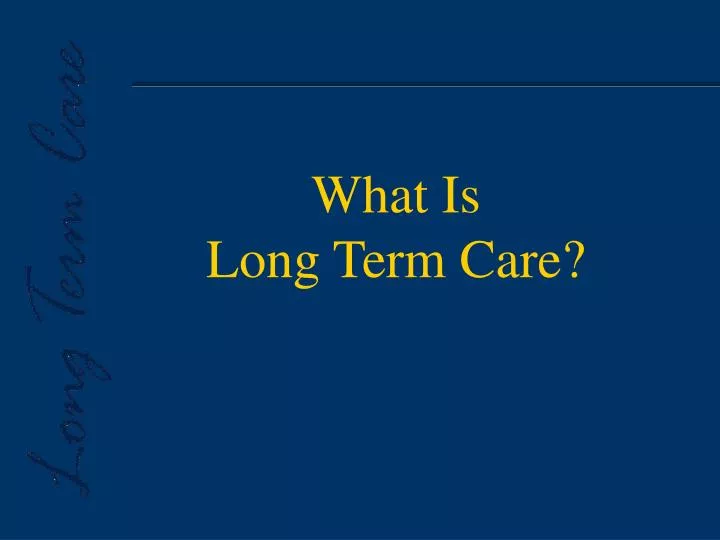 what is long term care