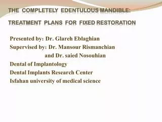 The completely edentulous mandible: Treatment plans for fixed restoration