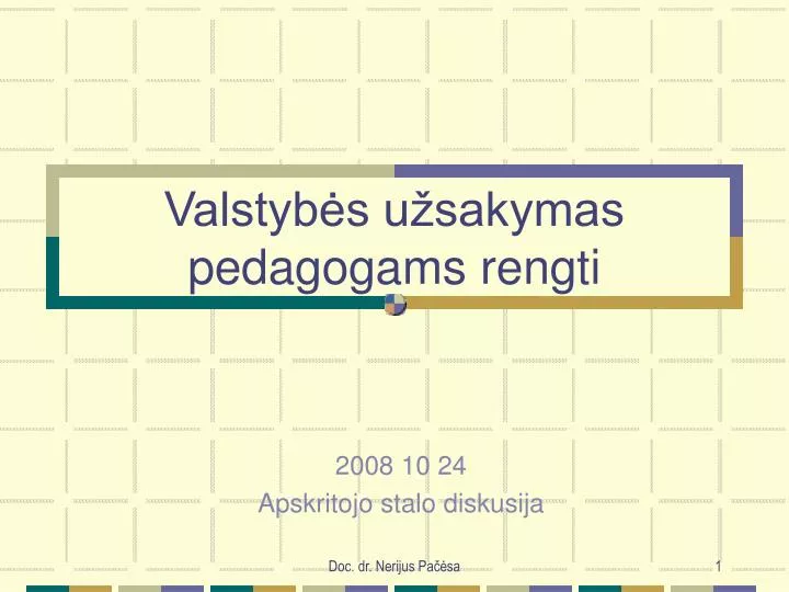 PPT - Valstybės Užsakymas Pedagogams Rengti PowerPoint Presentation ...