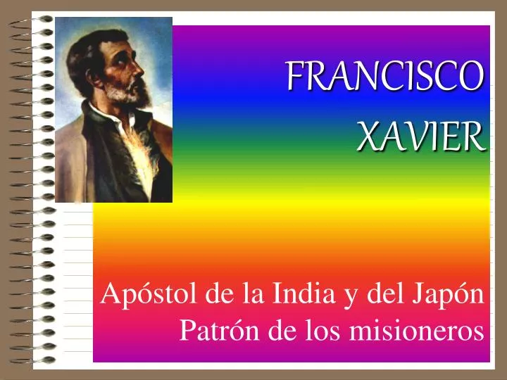 francisco xavier ap stol de la india y del jap n patr n de los misioneros