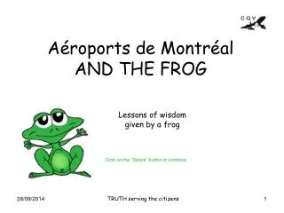 Aéroports de Montréal AND THE FROG