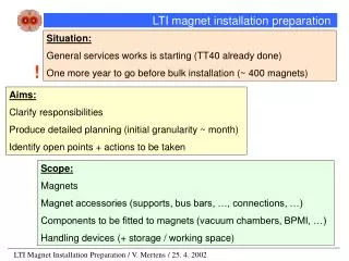 LTI magnet installation preparation